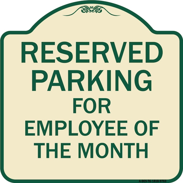 Signmission Designer Series-Reserved Parking For Employee Of The Month, 18" x 18", TG-1818-9763 A-DES-TG-1818-9763 - main